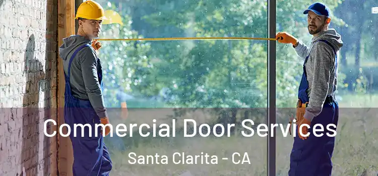 Commercial Door Services Santa Clarita - CA