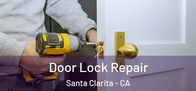 Door Lock Repair Santa Clarita - CA