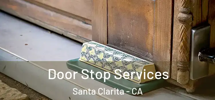  Door Stop Services Santa Clarita - CA