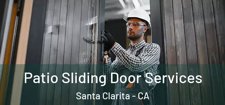 Patio Sliding Door Services Santa Clarita - CA