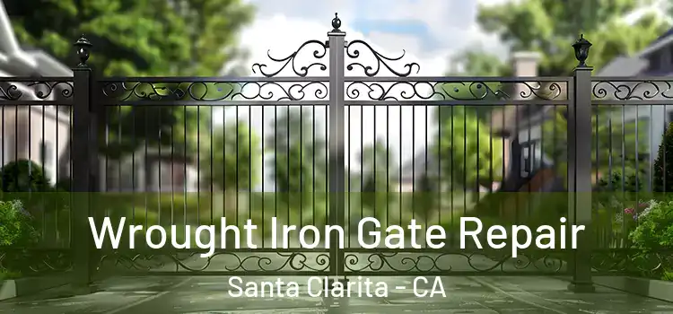 Wrought Iron Gate Repair Santa Clarita - CA